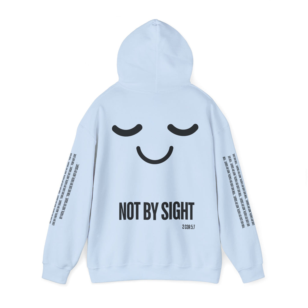 "NOT BY SIGHT" HOODIE