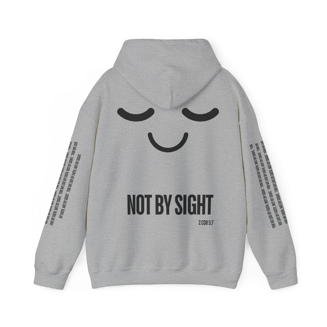 "NOT BY SIGHT" HOODIE